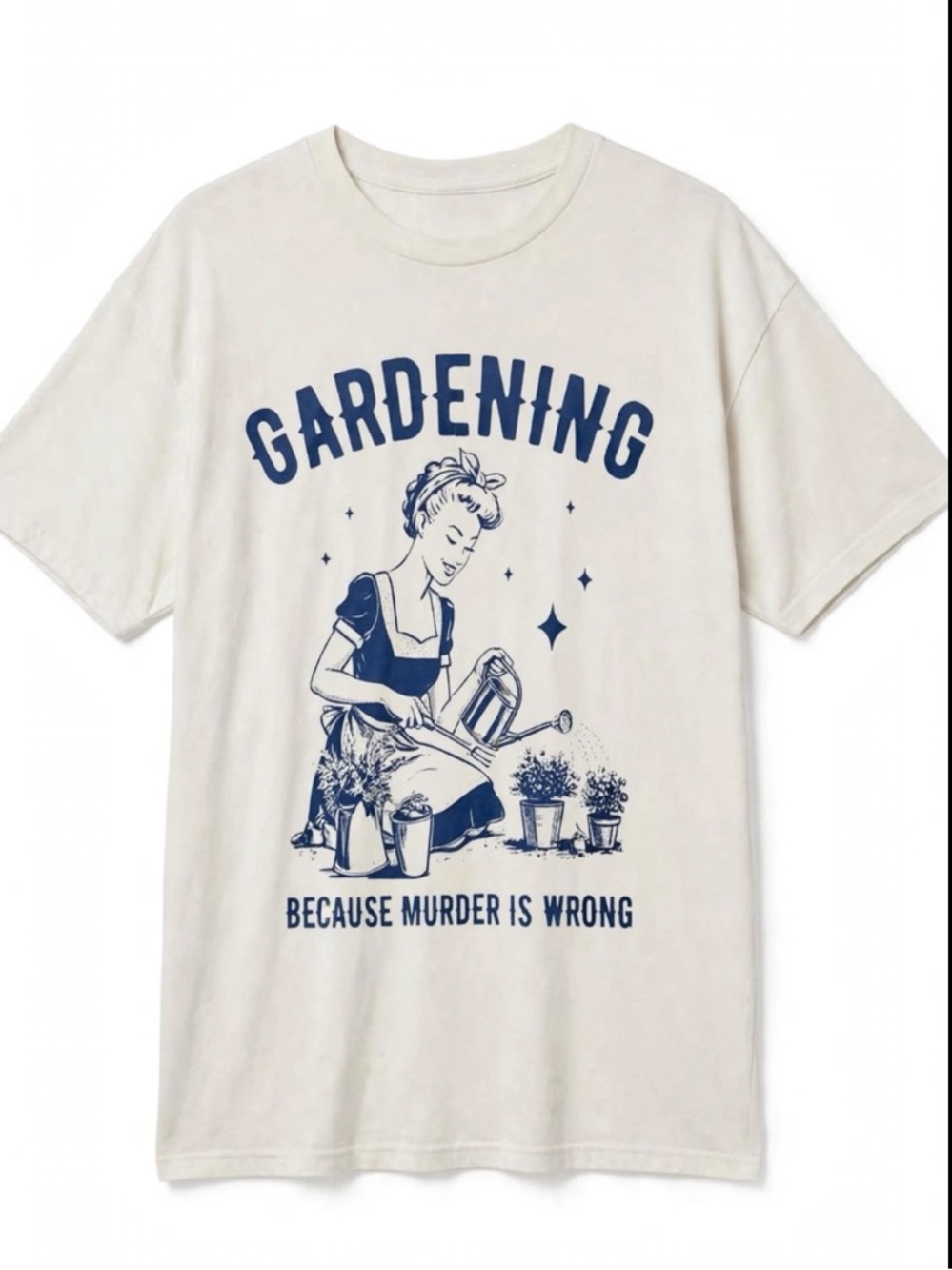 Gardening Because Murder is Wrong tee